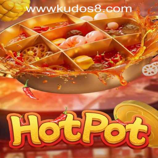 Exploring the Unique World of Hotpot Game with KUDOS8 Casino Login